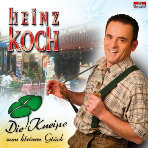 In Die Kneipe Zum Kleinen Glück - Koch Heinz - Música - TYROLIS - 9003549520887 - 21 de junio de 2004