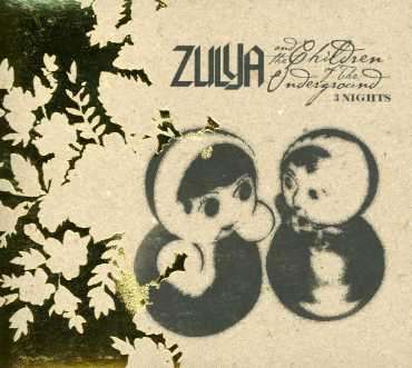 Cover for Zulya And The Children Of The Underground · 3 Nights (CD) (2019)