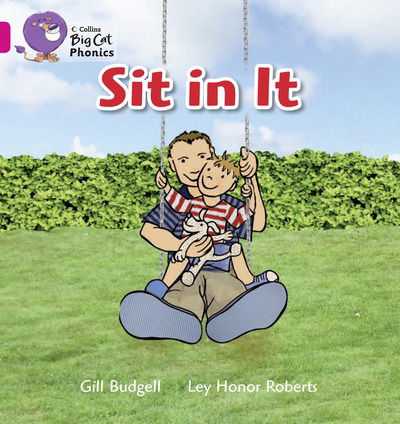 Cover for Gill Budgell · Sit In It: Band 01a/Pink a - Collins Big Cat Phonics (Paperback Bog) [Edition edition] (2013)