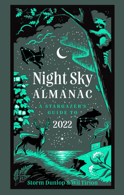 Night Sky Almanac 2022: A Stargazer's Guide - Storm Dunlop - Książki - HarperCollins Publishers - 9780008469887 - 1 października 2021