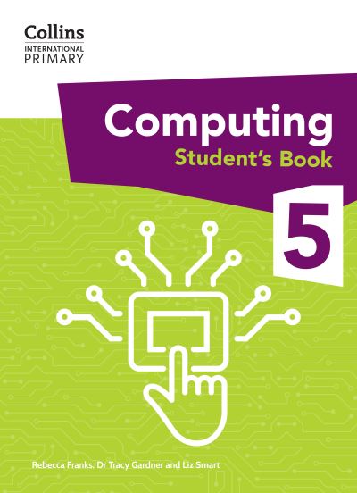 International Primary Computing Student's Book: Stage 5 - Collins International Primary Computing - Dr Tracy Gardner - Kirjat - HarperCollins Publishers - 9780008683887 - torstai 10. lokakuuta 2024