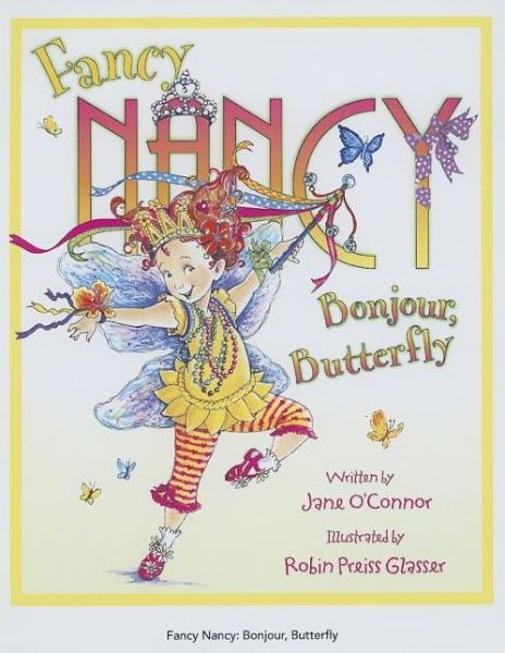 Cover for Jane O'Connor · Fancy Nancy: Bonjour, Butterfly - Fancy Nancy (Hardcover Book) [English Language edition] (2008)