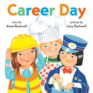 Cover for Anne F. Rockwell · Career Day (Book) (2024)