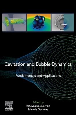 Cover for Foivos Koukouvinis · Cavitation and Bubble Dynamics: Fundamentals and Applications (Paperback Book) (2021)