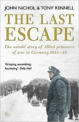 Cover for John Nichol · The Last Escape: The Untold Story of Allied Prisoners of War in Germany 1944-1945 (Paperback Book) (2003)