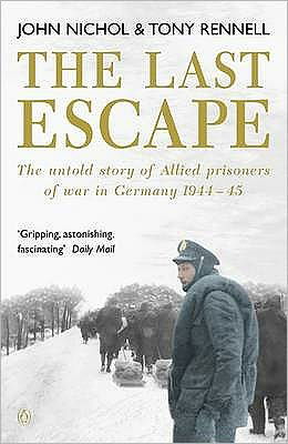 Cover for John Nichol · The Last Escape: The Untold Story of Allied Prisoners of War in Germany 1944-1945 (Pocketbok) (2003)