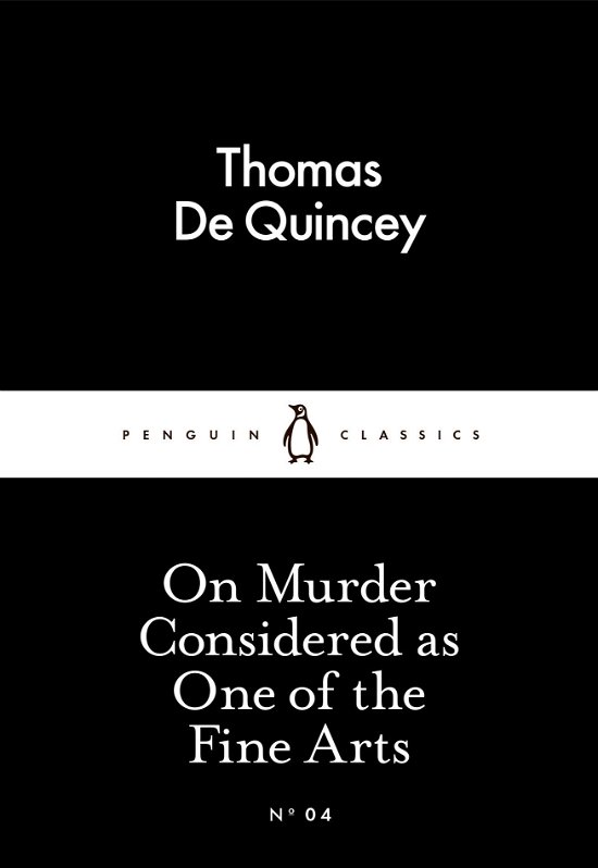 Cover for Thomas De Quincey · On Murder Considered as One of the Fine Arts - Penguin Little Black Classics (Paperback Bog) (2015)