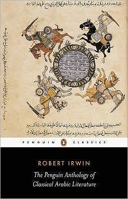 Cover for Robert Irwin · The Penguin Anthology of Classical Arabic Literature (Taschenbuch) (2006)