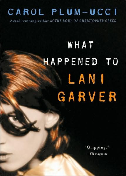 Cover for Carol Plum-ucci · What Happened to Lani Garver (Paperback Book) [1st edition] (2004)