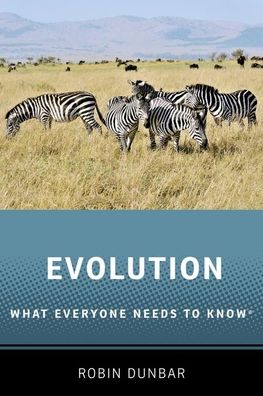 Evolution: What Everyone Needs to Know® - What Everyone Needs to Know® - Robin Dunbar - Książki - Oxford University Press Inc - 9780190922887 - 23 lipca 2020