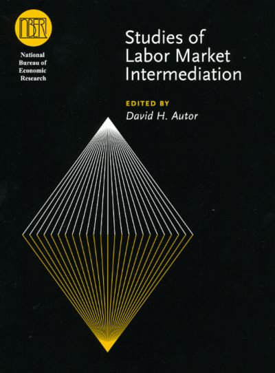 Cover for Autor · Studies of Labor Market Intermediation - (NBER) National Bureau of Economic Research Conference Reports (Hardcover Book) (2009)