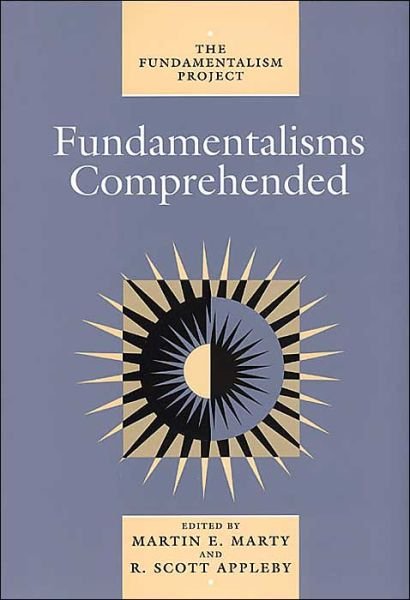 Cover for Martin E. Marty · Fundamentalisms Comprehended - Fundamentalism Project FP (Paperback Book) [New edition] (2004)