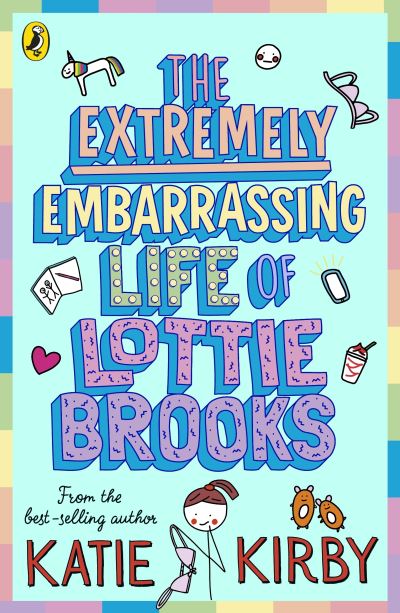 Cover for Katie Kirby · The Extremely Embarrassing Life of Lottie Brooks - Lottie Brooks (Paperback Book) (2021)