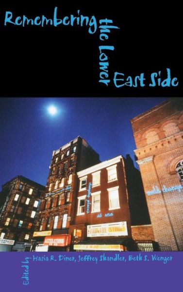 Cover for Hasia R Diner · Remembering the Lower East Side: American Jewish Reflections - The Modern Jewish Experience (Hardcover Book) (2000)