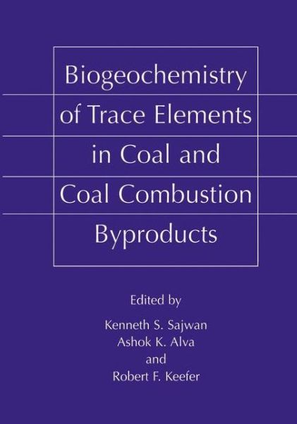 Cover for International Conference on the Biogeochemistry of Trace Elements · Biogeochemistry of Trace Elements in Coal and Coal Combustion Byproducts (Hardcover Book) [1999 edition] (2000)