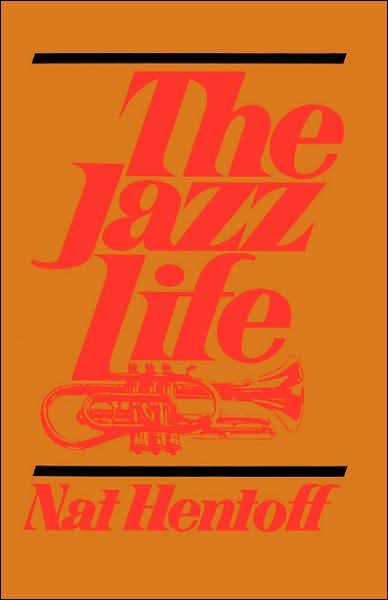 Cover for Nat Hentoff · The Jazz Life (Paperback Book) [New edition] (1978)