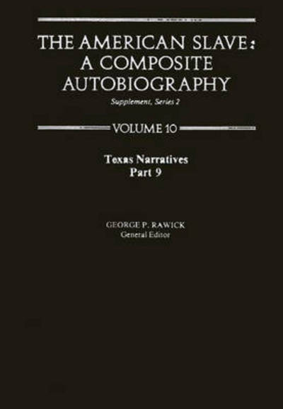Cover for Jules Rawick · The American Slave: Texas Narratives Part 9 Vol 10 (Hardcover Book) (1979)