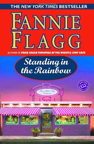 Cover for Fannie Flagg · Standing in the Rainbow (Ballantine Reader's Circle) (Taschenbuch) [Later Printing edition] (2004)