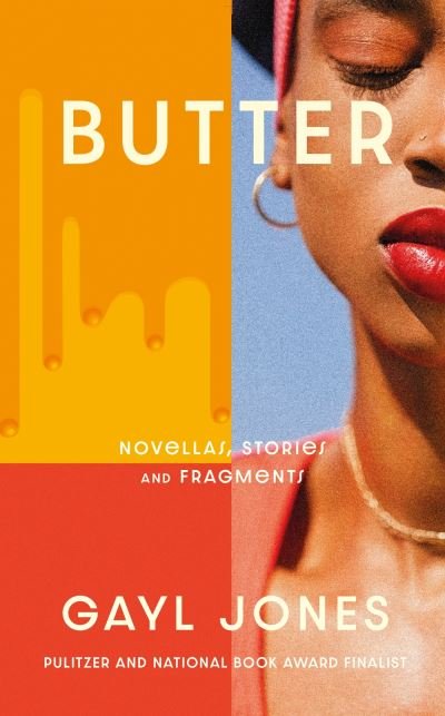 Cover for Gayl Jones · Butter: Novellas, Stories and Fragments (Hardcover Book) (2023)