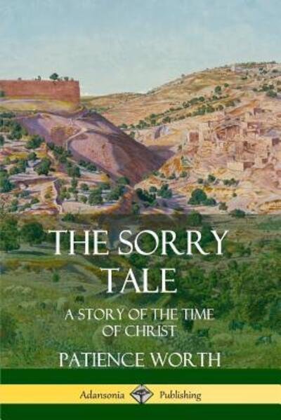 Patience Worth · The Sorry Tale (Paperback Book) (2019)