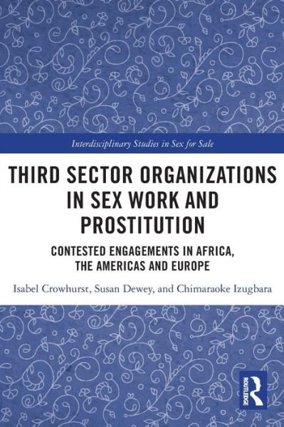 Cover for Crowhurst, Isabel (University of Essex, UK) · Third Sector Organizations in Sex Work and Prostitution: Contested Engagements in Africa, the Americas and Europe - Interdisciplinary Studies in Sex for Sale (Taschenbuch) (2022)