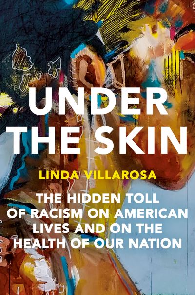 Cover for Linda Villarosa · Under the Skin (Hardcover Book) (2022)