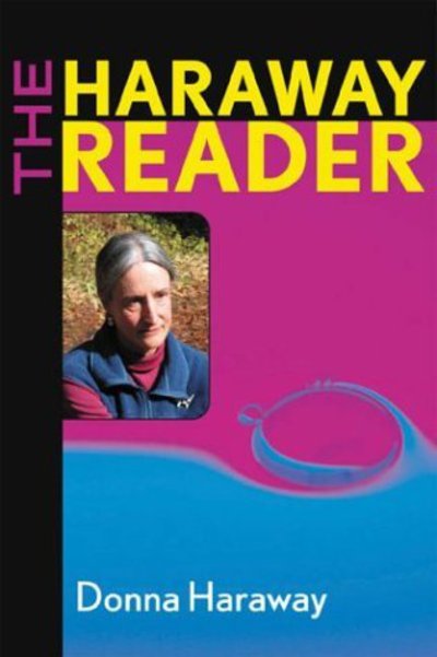 Cover for Donna Haraway · The Haraway Reader (Hardcover Book) (2003)