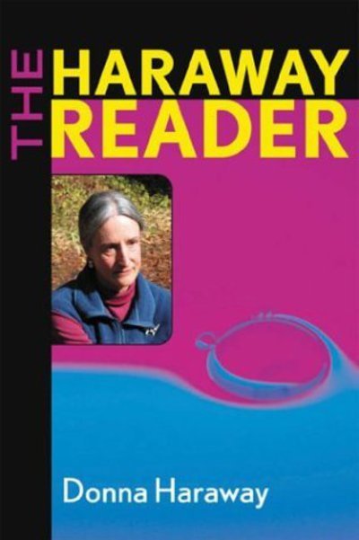 Cover for Donna Haraway · The Haraway Reader (Gebundenes Buch) (2003)