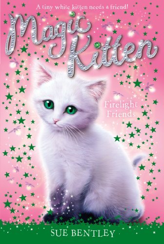 Firelight Friends #10 (Magic Kitten) - Sue Bentley - Libros - Grosset & Dunlap - 9780448467887 - 9 de enero de 2014