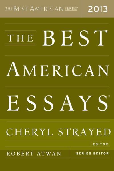 Cover for Cheryl Strayed · The Best American Essays 2013 - The Best American Series (R) (Paperback Bog) (2013)