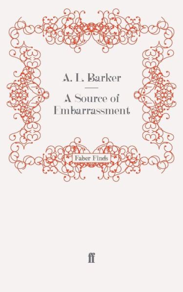 A Source of Embarrassment - A. L. Barker - Books - Faber & Faber - 9780571255887 - November 3, 2009
