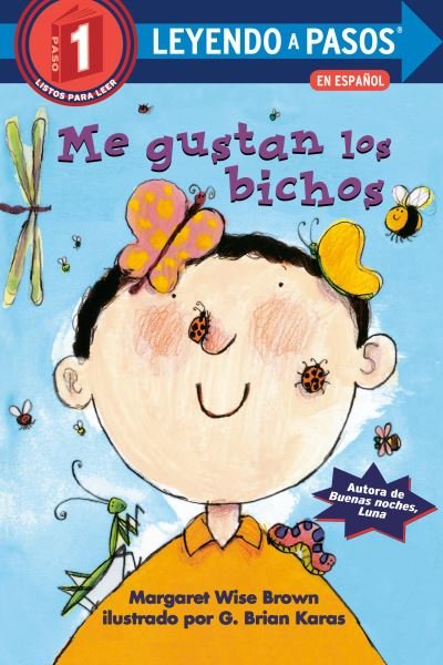Cover for Margaret Wise Brown · Me gustan los bichos (I Like Bugs Spanish Edition) - LEYENDO A PASOS (Step into Reading) (Innbunden bok) [I Like Bugs Spanish edition] (2022)