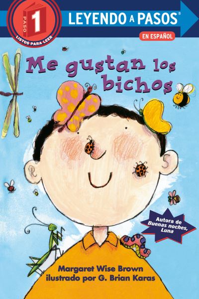 Cover for Margaret Wise Brown · Me gustan los bichos (I Like Bugs Spanish Edition) - LEYENDO A PASOS (Step into Reading) (Hardcover Book) [I Like Bugs Spanish edition] (2022)