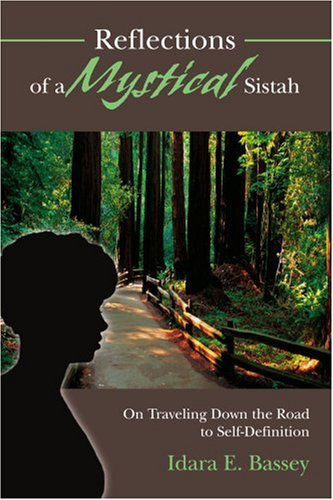 Cover for Idara Bassey · Reflections of a Mystical Sistah: on Traveling Down the Road to Self-definition (Paperback Book) (2004)