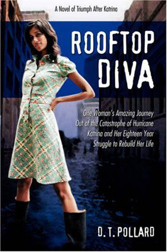 Cover for D Pollard · Rooftop Diva: a Novel of Triumph After Katrina (Innbunden bok) (2006)