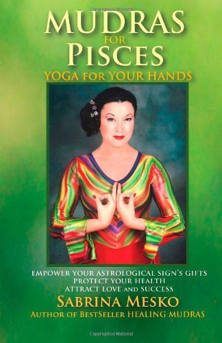 Cover for Sabrina Mesko · Mudras for Pisces: Yoga for your Hands - Mudras for Astrological Signs (Pocketbok) (2013)
