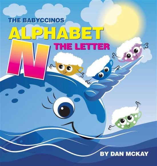 Cover for Dan McKay · The Babyccinos Alphabet The Letter N (Hardcover Book) (2021)
