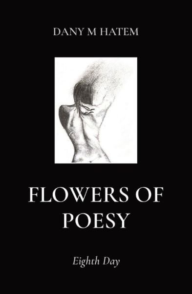 Cover for Dany M Hatem · Flowers of Poesy: Eighth Day (Taschenbuch) (2020)