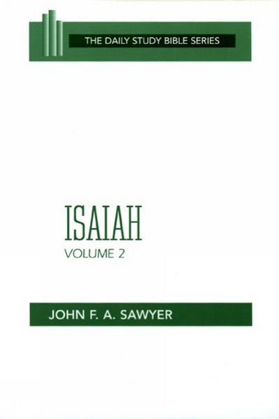 Cover for John F. A. Sawyer · Isaiah, Volume 2: Chapters 33 to 66 (Ot Daily Study Bible Series) (Paperback Book) [Reprint edition] (1986)