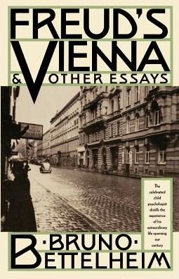 Cover for Bruno Bettelheim · Freud's Vienna &amp; Other Essays (Paperback Book) [Reprint edition] (1991)