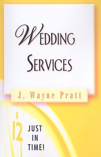 Cover for J. Wayne Pratt · Just in Time! Wedding Services (Paperback Book) (2008)