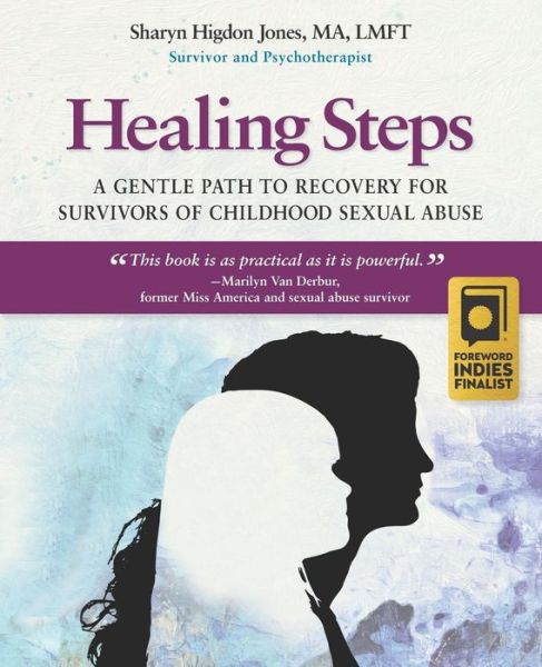 Cover for Sharyn Higdon Jones · Healing Steps : A Gentle Path to Recovery for Survivors of Childhood Sexual Abuse (Paperback Book) (2018)