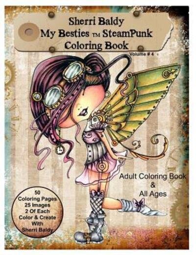 Cover for Sherri Baldy · Sherri Baldy My-Besties Steampunk Coloring Book (Paperback Book) (2016)