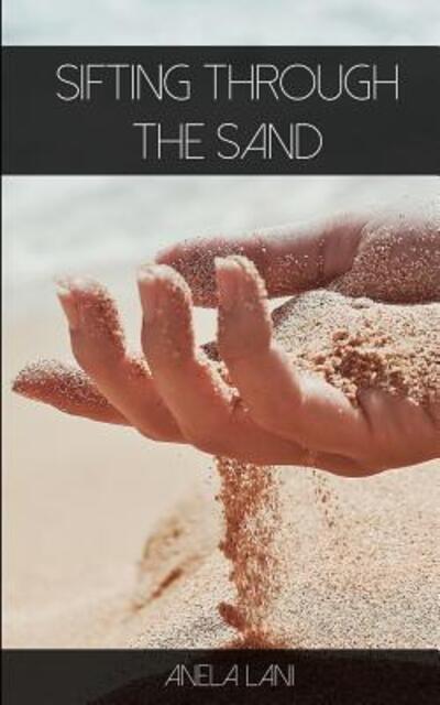 Cover for Anela Lani · Sifting Through The Sand (Paperback Book) (2017)