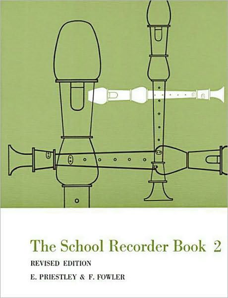 Cover for E. Priestley · The School Recorder Book 2: For Descant (Continued), Treble, Tenor and Bass Recorders (Paperback Book) [Revised edition] (1995)