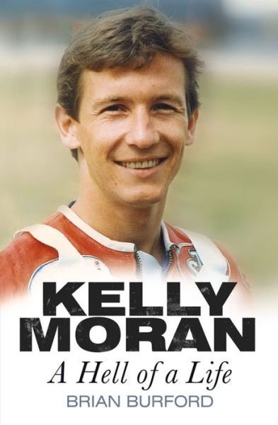 Cover for Brian Burford · Kelly Moran: A Hell of a Life (Paperback Book) (2014)