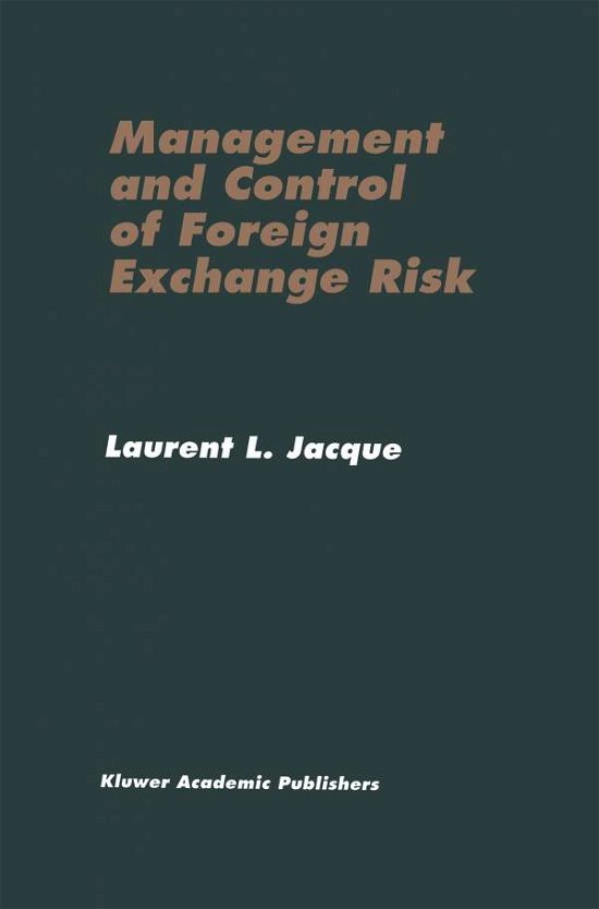 Laurent L. Jacque · Management and Control of Foreign Exchange Risk (Paperback Book) [Softcover reprint of the original 1st ed. 1996 edition] (1997)