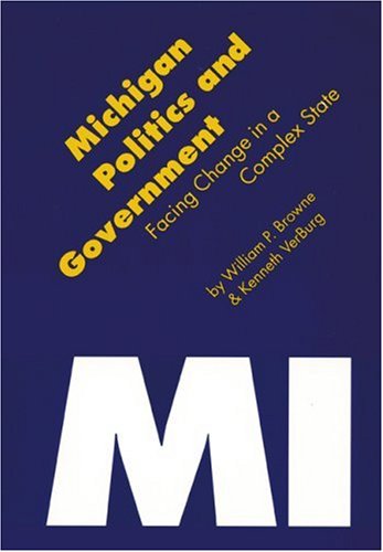 Cover for Kenneth VerBurg · Michigan Politics and Government: Facing Change in a Complex State - Politics and Governments of the American States (Taschenbuch) (1995)