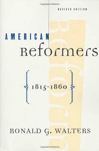 Cover for Ronald G. Walters · American Reformers, 1815-1860, Revised Edition (Paperback Book) [Revised edition] (1997)