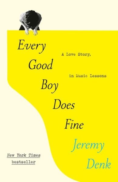 Cover for Jeremy Denk · Every Good Boy Does Fine (Pocketbok) (2023)